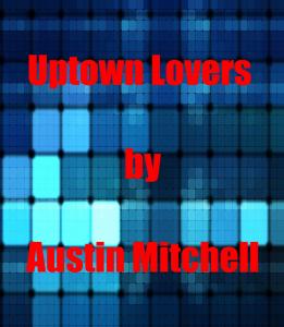 Uptown Lovers-Chapter Four